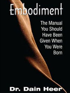 Embodiment Book by Dr. Dain Heer