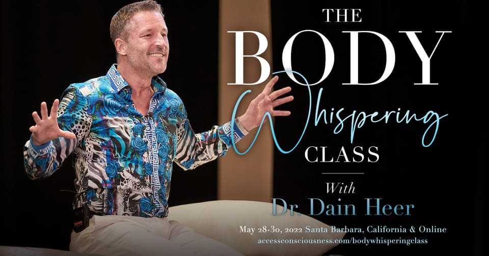 Body Whispering Class with Dain Heer