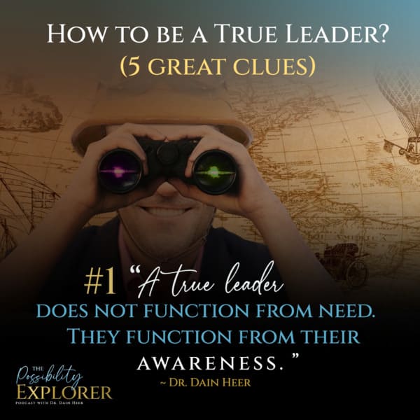 Possibility explorer Ep12-How To Be a True Leader in a World of Followers (5 Great Clues)