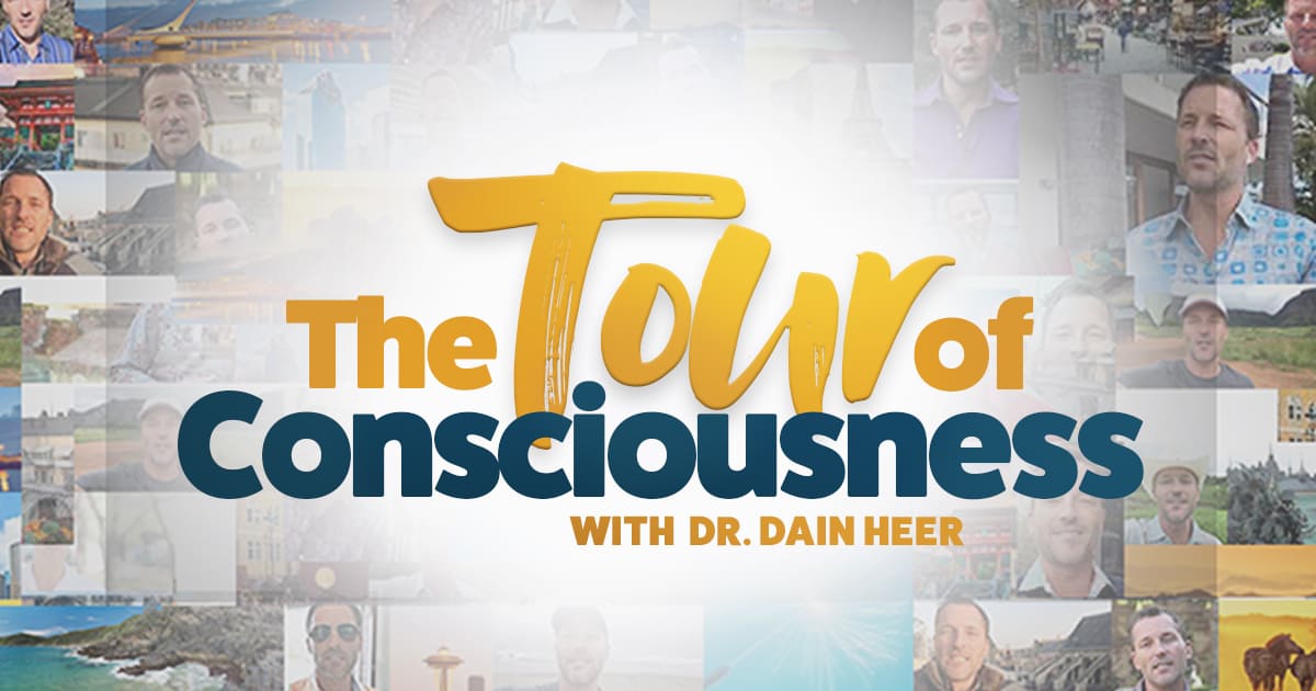 Tour of Consciousness with Dr. Dain Heer